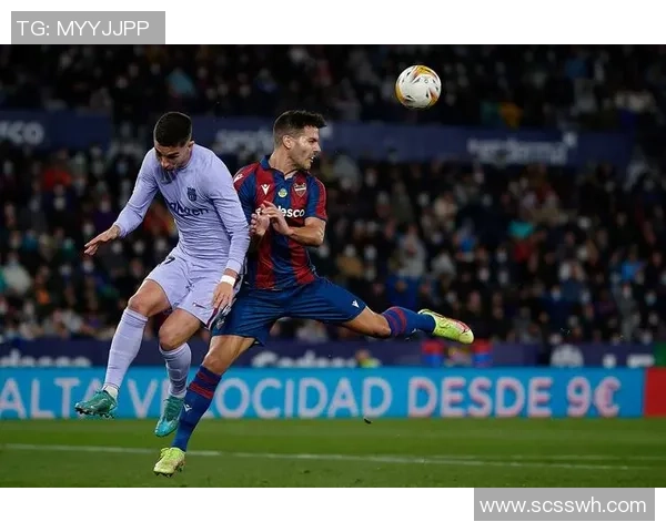 巴塞罗那与莱万特精彩对决录像回放全程分析与精彩瞬间分享