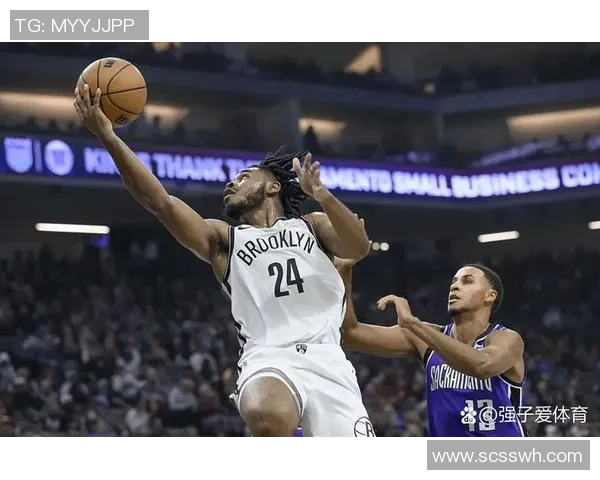 篮网对决国王全场直播精彩瞬间回顾与赛后分析